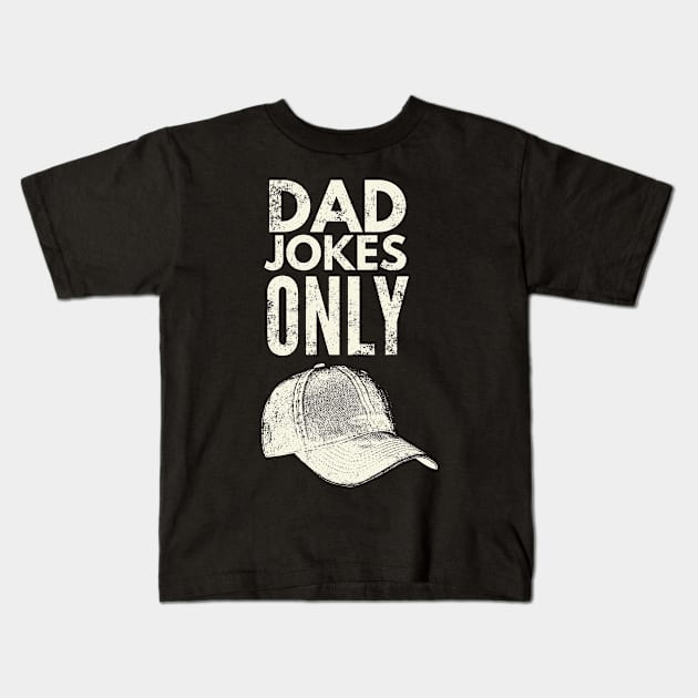 Dad jokes only Kids T-Shirt by throwback